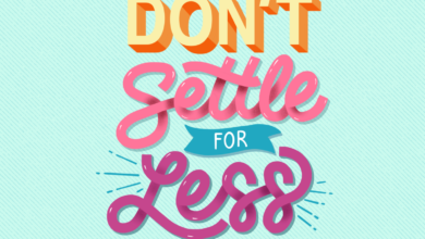Photo of Don’t Settle for Less Quotes