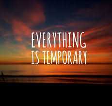 Everything is Temporary Quotes