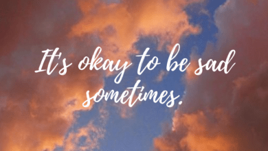 Photo of The 50 Best and Thoughtful It’s Okay to be Sad Quotes