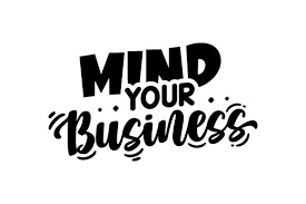 Quotes About Minding Your Business